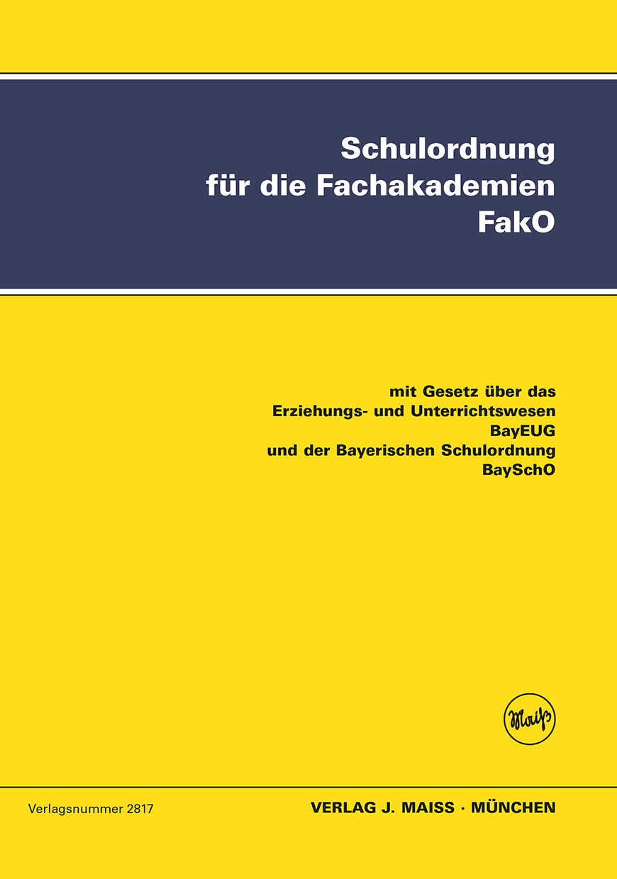Bild 1 Schulordnung f. Fachakademien in Bayern FakO, 8. Auflage 2024, mit BayEUG und BayScho